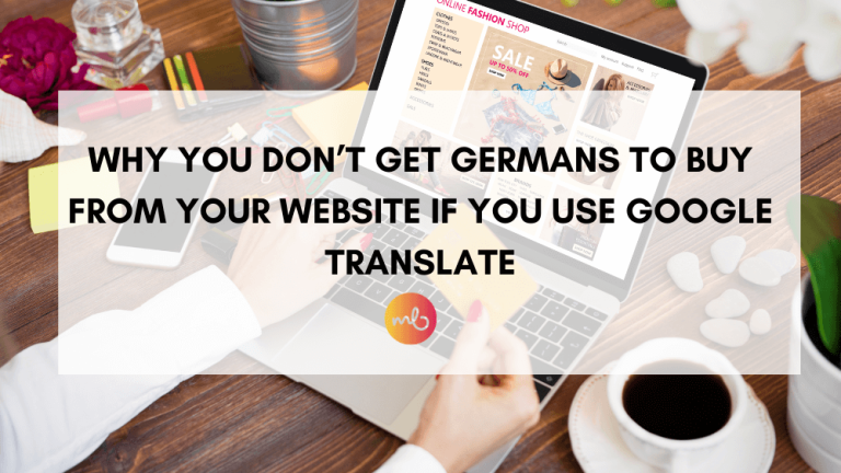 Read more about the article Why you don’t get Germans to buy from your website if you use Google Translate