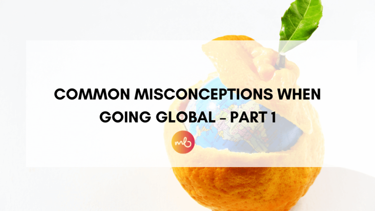 Read more about the article Common Misconceptions when Going Global – Part 1