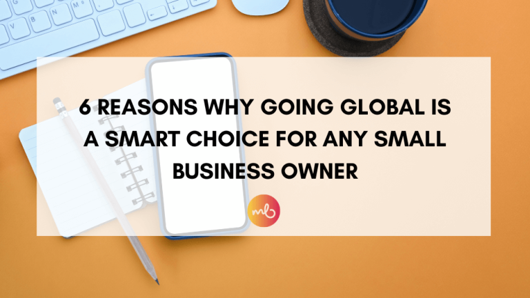 Read more about the article 6 reasons why going global is a smart choice for any small business owner
